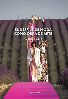 el desfile como obra de arte-claudio calo-9788412965582