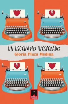 un escenario inesperado-gloria plaza medina-9788412987782