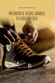 prevencion de riesgos laborales en educacion fisica-rafael ceballos atienza-9788413013282