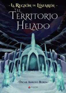 la region de lisfaren y el territorio helado (ebook)-oscar arroyo borda-9788413047782
