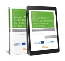 la legitimacion activa del individuo en el arbitraje de inversion-francisco pascual vives-9788413097282