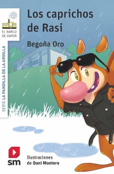 la pandilla de la ardilla 21 :los caprichos de rasi-begoña oro-9788413185682