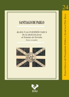 álava y la cuestión vasca-santiago de pablo contreras-9788413197982