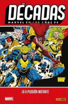 decadas: marvel en los años 90. la x-ploxion mutante-alan davis-peter david-9788413340982