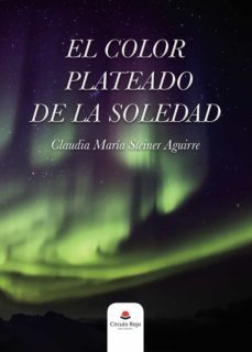 el color plateado de la soledad-9788413388182