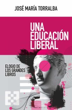 una educacion liberal (ebook)-jose maria torralba lopez-9788413394282
