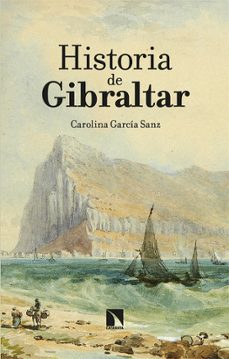 historia de gibraltar-carolina garcia sanz-9788413523682