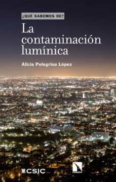 la contaminacion luminica (ebook)-alicia pelegrina lopez-9788413525082
