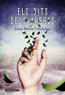 els dits dels arbres (ebook)-anna maria villalonga fernandez-9788413580982