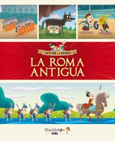la roma antigua (locos por la historia)-9788413611082
