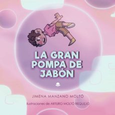la gran pompa de jabon (ebook)-jimena manzano molto-9788413632582