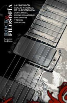 rock y filosofia. la dimension social y musical de la disonancia (nueva musica, escena de canterbury, king crimson y rock in      oposition)-9788413694382