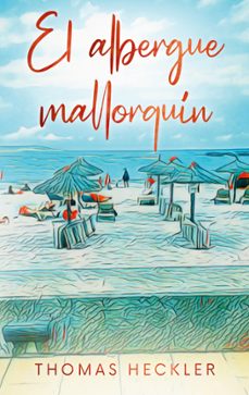 el albergue mallorquin-thomas heckler-9788413739182