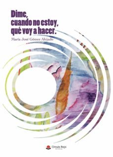 dime, cuando no estoy, que voy hacer (ebook)-9788413859682