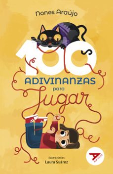 cien adivinanzas para jugar-nones araujo-9788414040782