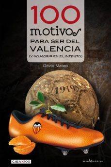 100 motivos para ser del valencia-9788415088882