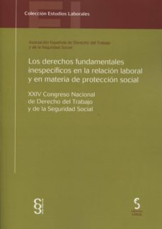 derechos fundamentales inepecificos en la relacion laboral y en m ateria de proteccion social-9788415305682