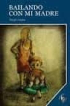 bailando con mi madre-sergio leuba-9788415528982