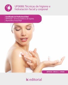 uf0088 tecnicas de higiene e hidratacion facial y corporal-9788415569282