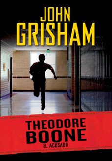 theodore boone 3: el acusado-john grisham-9788415580782