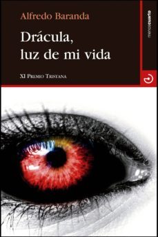drácula, luz de mi vida (xi premio tristana)-alfredo baranda-9788415740582