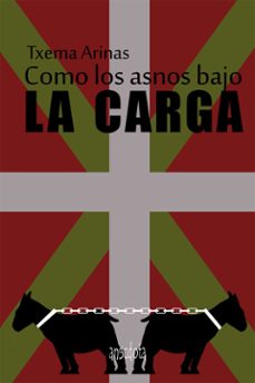 como los asnos bajo la carga (ebook)-txema arinas-9788415819882