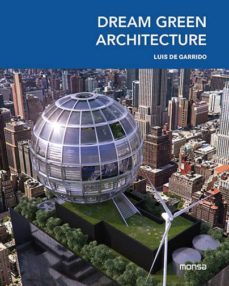 dream green architecture (ed. bilingue español-ingles)-9788415829782