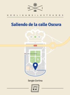 saliendo de la calle oscura-sergio cortina de la fuente-9788416001682