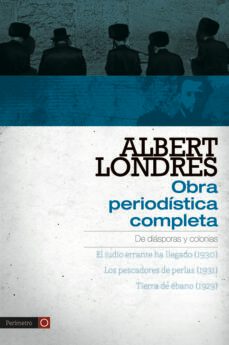 albert londres: obra periodistica completa vol.1-9788416070282
