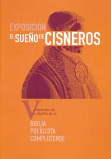 el sueño de cisneros (v centenario de la edicion de la biblia poliglota complutense)-9788416133482