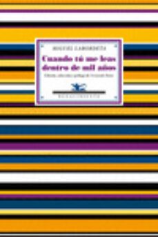 cuando tu me leas dentro de mil años-miguel labordeta-9788416246182