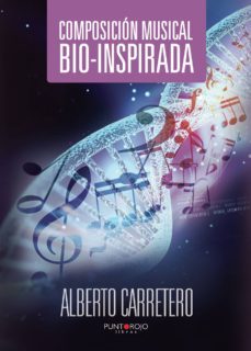 composicion musical bio-inspirada-alberto carretero aguado-9788416274482