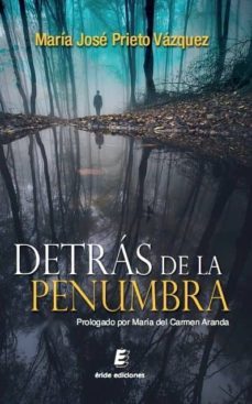 detras de la penunbra-maria jose prieto vazquez-9788416321582