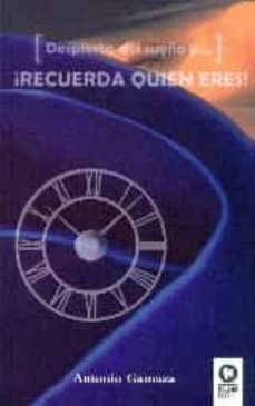 ¡desierta del sueño recuerda quien eres!-antonio gamaza-9788416364282