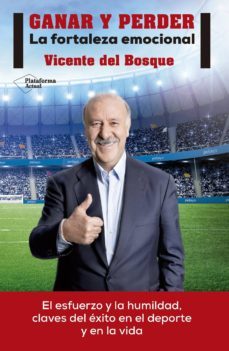 ganar y perder (ebook)-vicente del bosque gonzalez-9788416429882