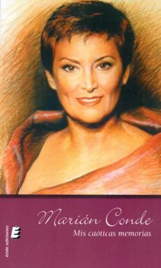 marian conde. mis caoticas memorias-marian conde-9788416596782