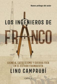 los ingenieros de franco (ebook)-lino camprubi-9788416771882