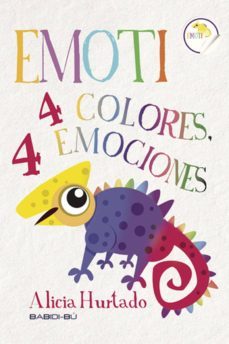 emoti: 4 colores, 4 emociones-alicia hurtado marin-9788416777082