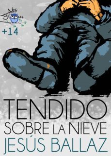tendido sobre la nieve (ebook)-jesus ballaz perez-9788416862382