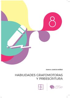 habilidades grafomotoras y preescritura - 8-juan a. garcia nuñez-9788416941582