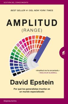 amplitud (range): por que los generalistas triunfan en un mundo e specializado-9788416997282