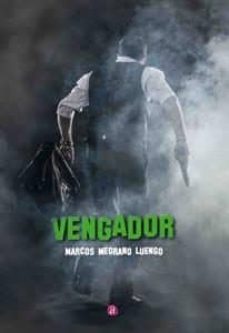 vengador-marcos medrano luengo-9788417072582
