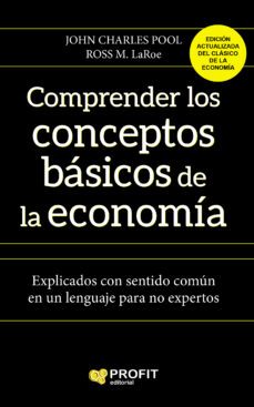 comprender los conceptos básicos de la economia-ross m. laroe-john charles pool-9788417209582