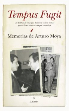 tempus fugit: memorias de arturo moya-arturo moya-9788417229382