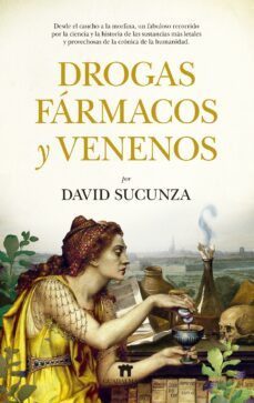 drogas, farmacos y venenos (ebook)-david sucunza-9788417547882