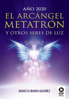 el arcángel metatrón y otros seres de luz (ebook)-arantza ibarra basañez-9788418263729