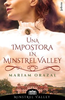 una impostora en minstrel valley (minstrel valley 3) (ebook)-mariam orazal-9788417616182