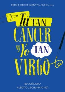 tú tan cáncer y yo tan virgo (ebook)-begoña oro-alberto j. schuhmacher-9788417671082