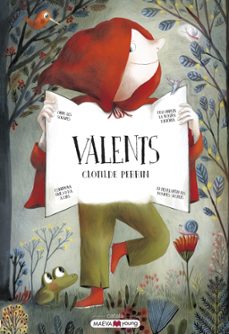 valents (cat): què seria dels nostres contes preferits sense els valents que aconsegueixen guanyar els dolents?-9788417708382