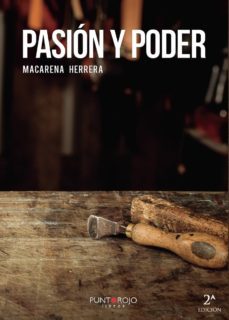 pasion y poder: surgio para dejar un gran legado-macarena herrera-9788417715182